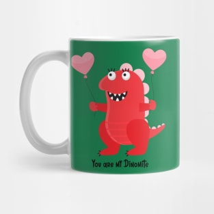 you are my dinomite / Love monster/ valentines day Mug